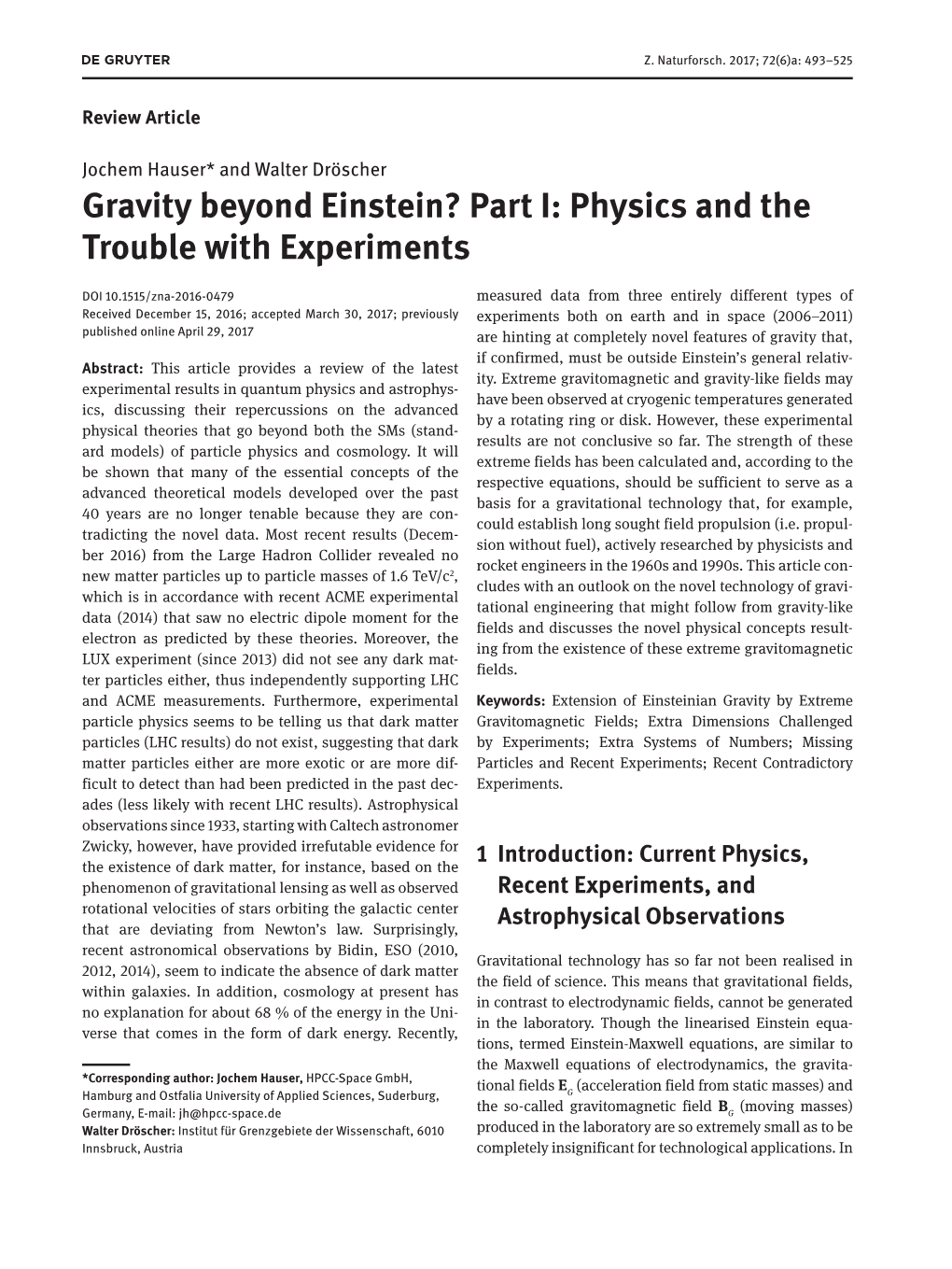 Gravity Beyond Einstein? Part I: Physics and the Trouble with Experiments