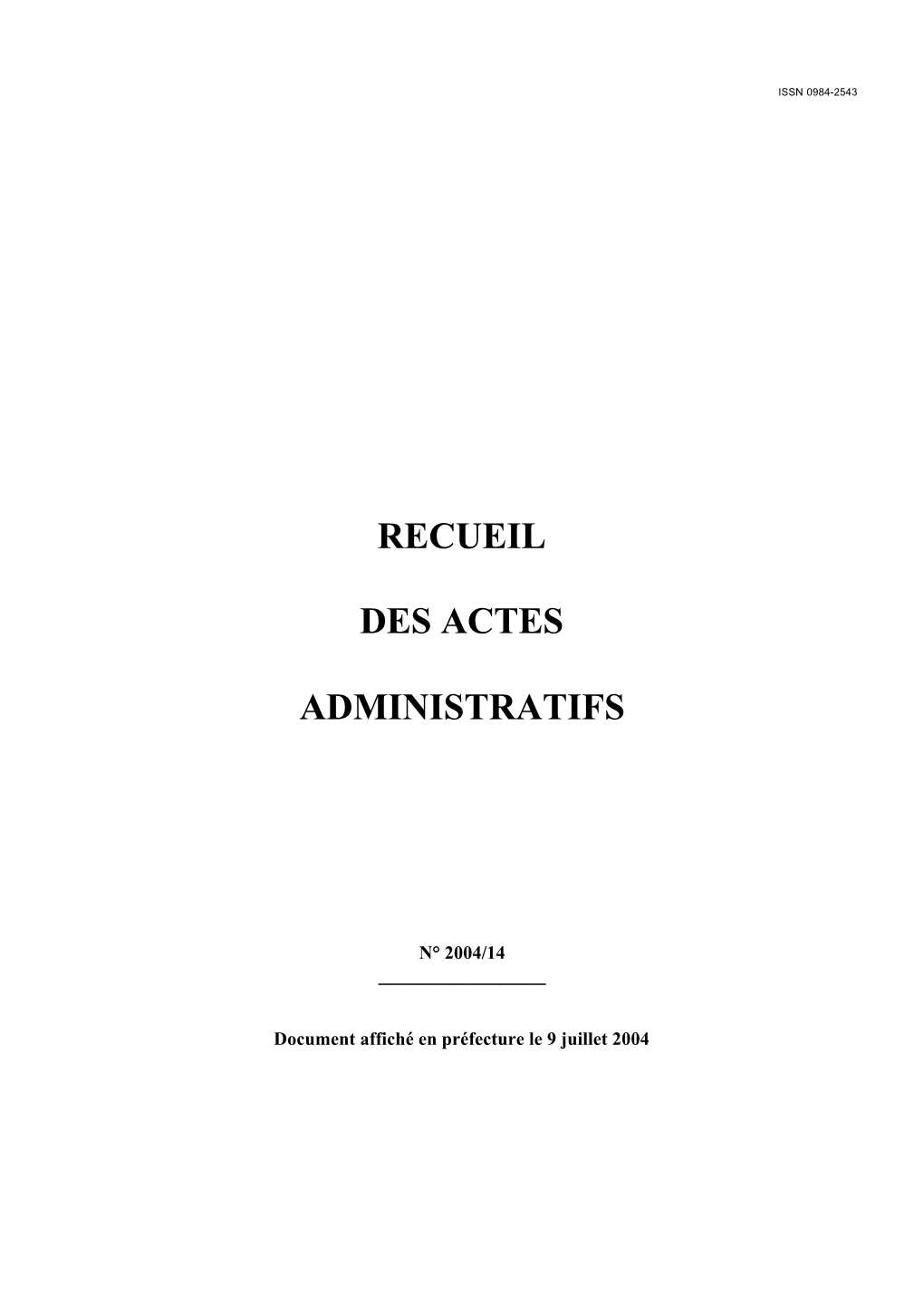 RECUEIL DES ACTES ADMINISTRATIFS N° 2004/14 ____ Document Affiché En Préfecture Le 9 Juillet 2004