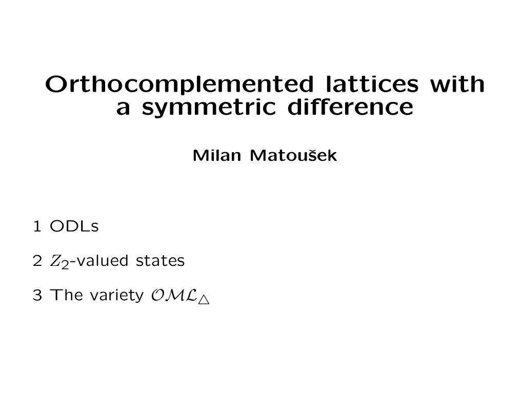 Orthocomplemented Lattices with a Symmetric Difference