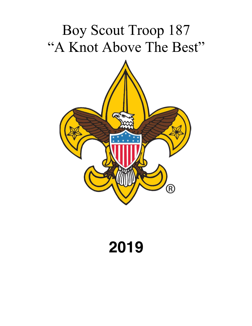 Boy Scout Troop 187 “A Knot Above the Best” 2018