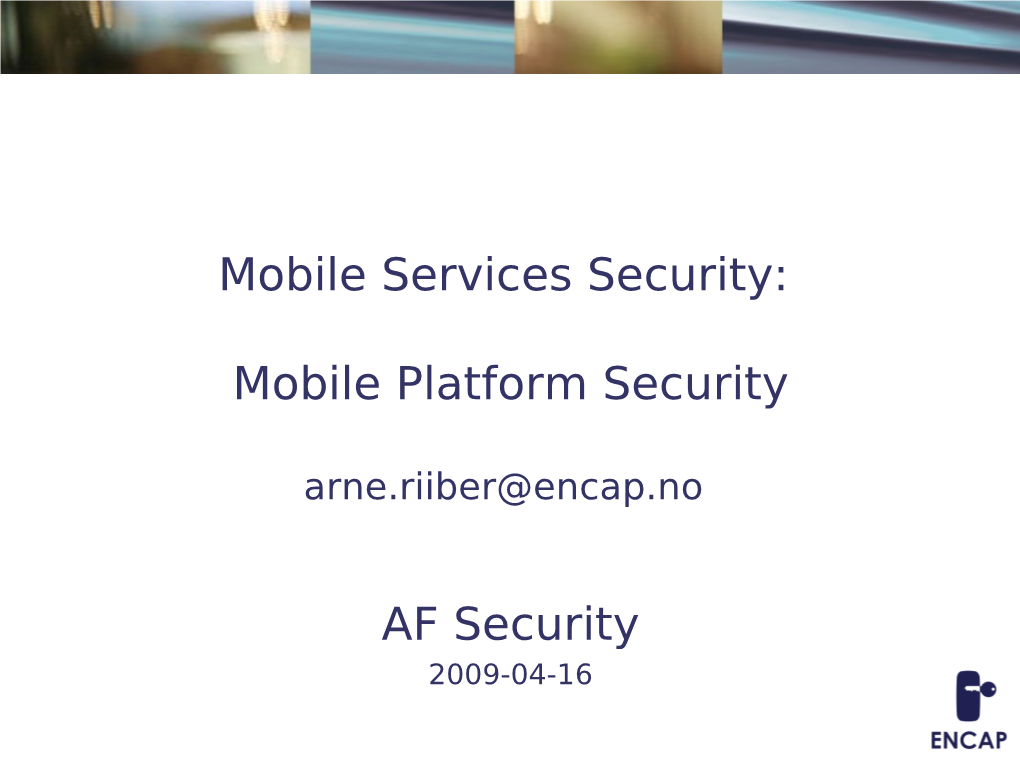 Mobile Services Security: Mobile Platform Security AF Security
