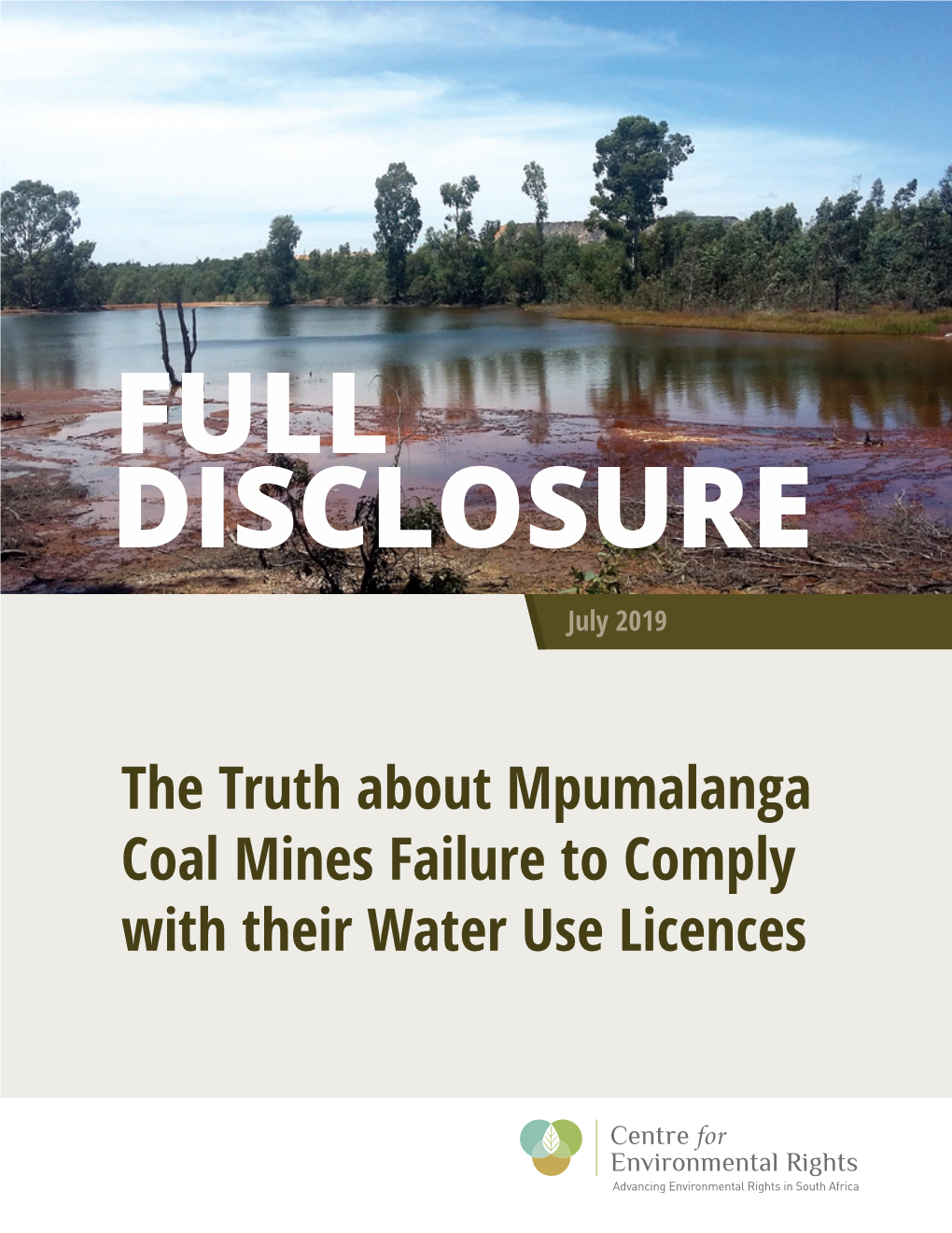 The Truth About Mpumalanga Coal Mines Failure to Comply with Their Water Use Licences Contents