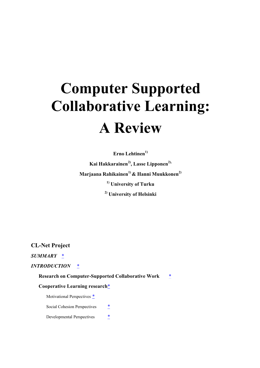 Computer Supported Collaborative Learning: a Review