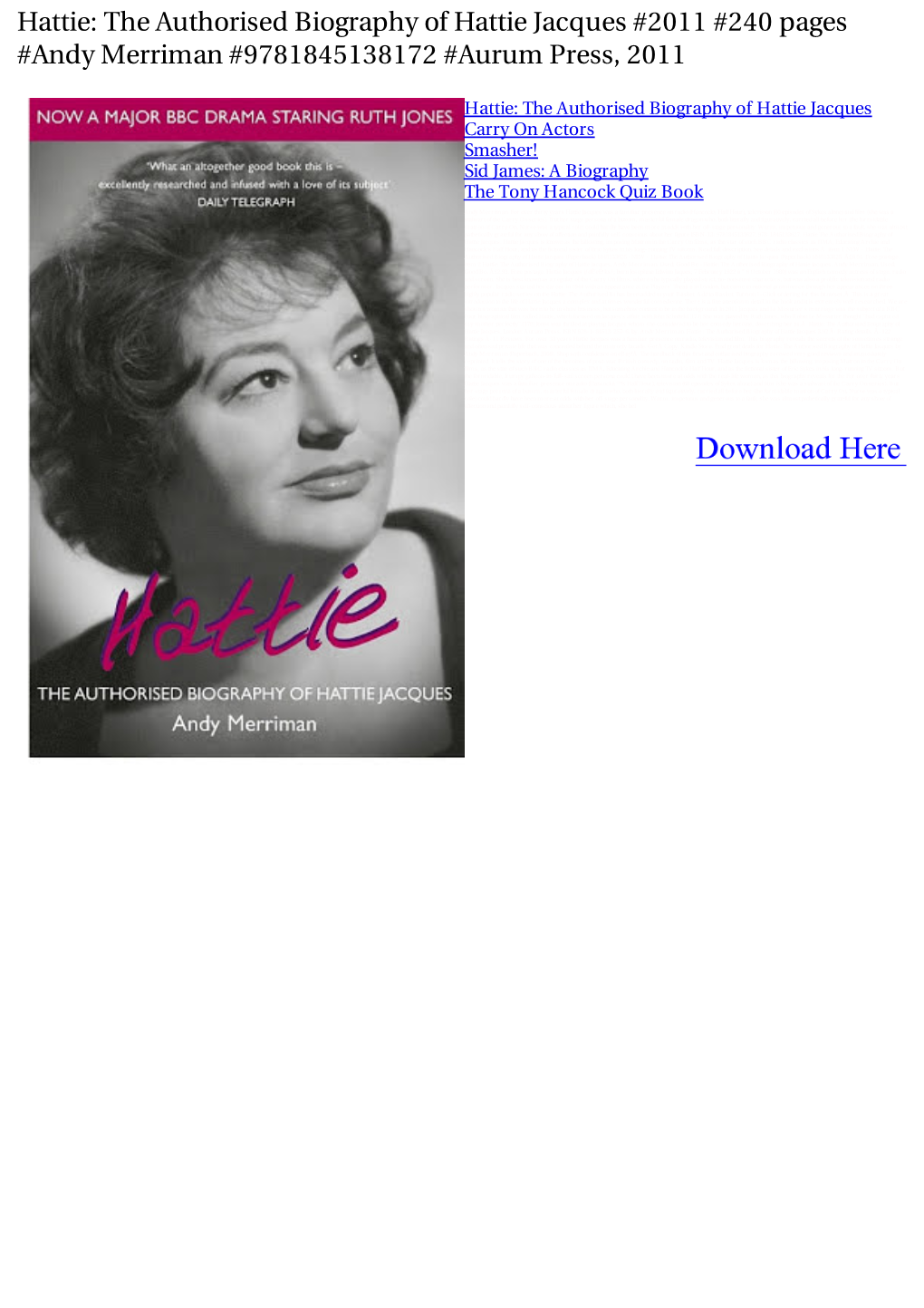 The Authorised Biography of Hattie Jacques #2011 #240 Pages #Andy Merriman #9781845138172 #Aurum Press, 2011