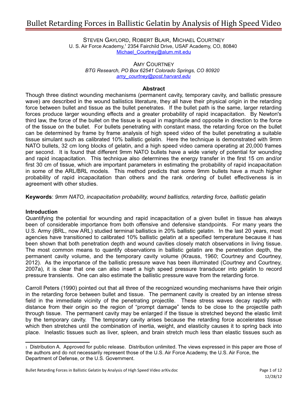 Bullet Retarding Forces in Ballistic Gelatin by Analysis of High Speed Video