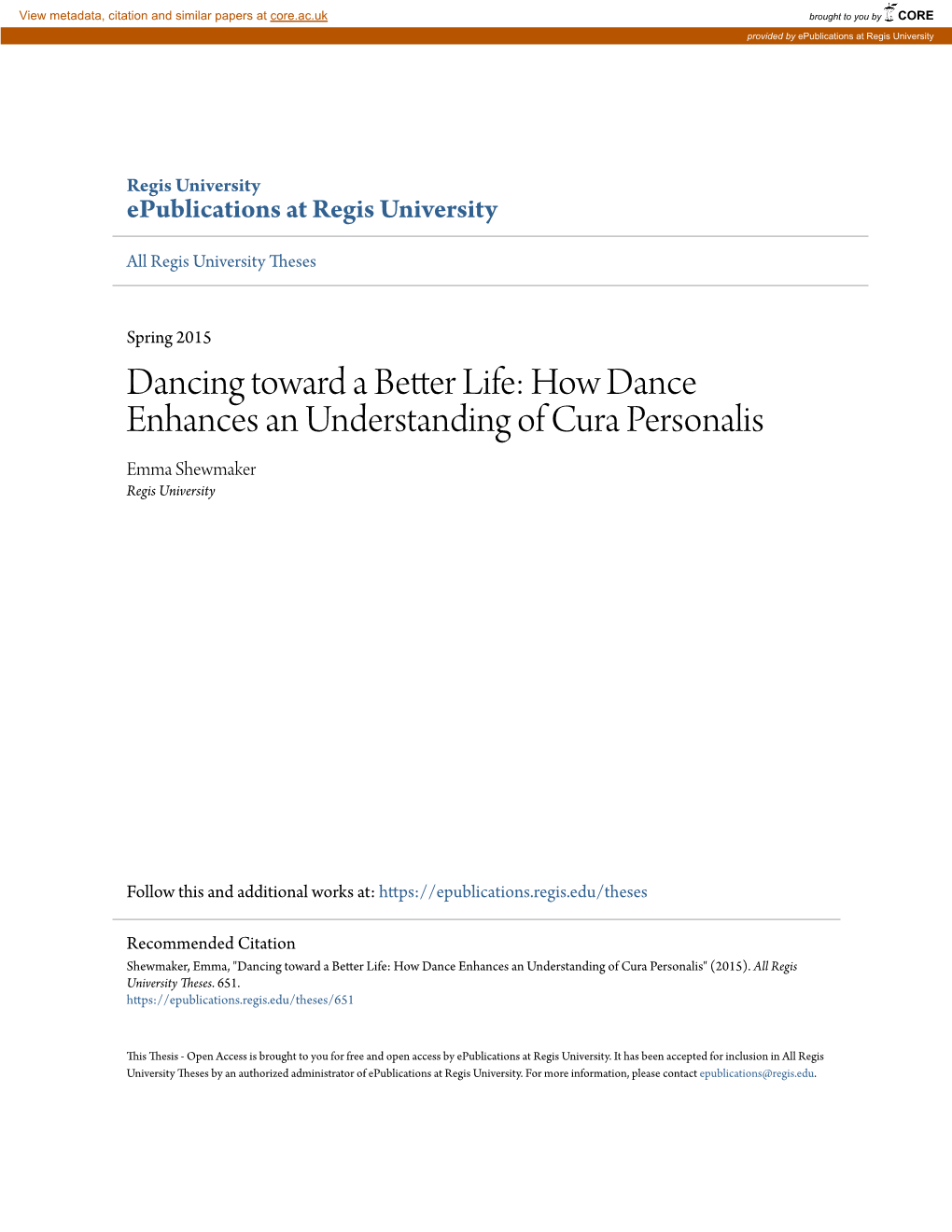 Dancing Toward a Better Life: How Dance Enhances an Understanding of Cura Personalis Emma Shewmaker Regis University