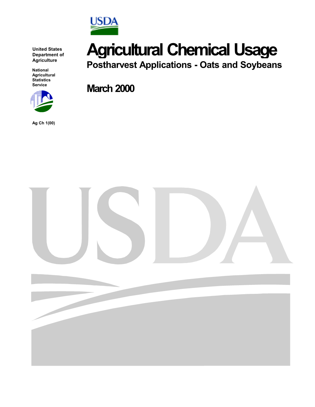 Agricultural Chemical Usage Agriculture Postharvest Applications - Oats and Soybeans National Agricultural Statistics Service March 2000