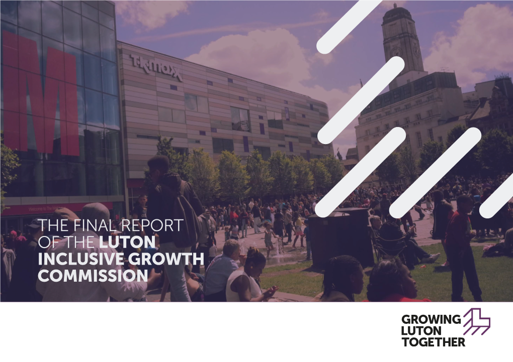 Growing Luton Together / the Final Report of the Luton Inclusive Growth Commission Foreword