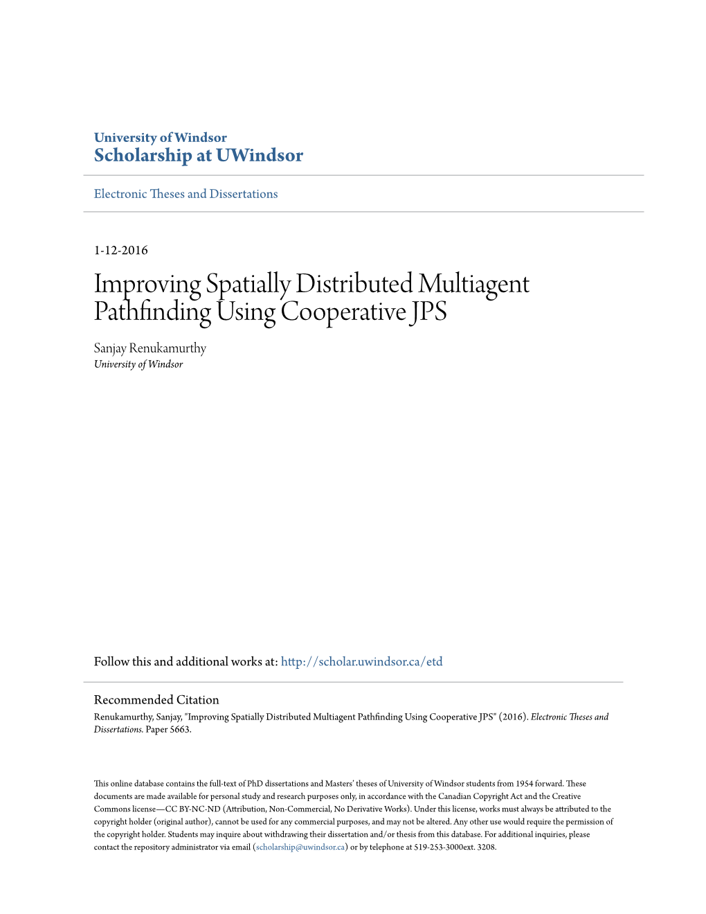 Improving Spatially Distributed Multiagent Pathfinding Using Cooperative JPS Sanjay Renukamurthy University of Windsor