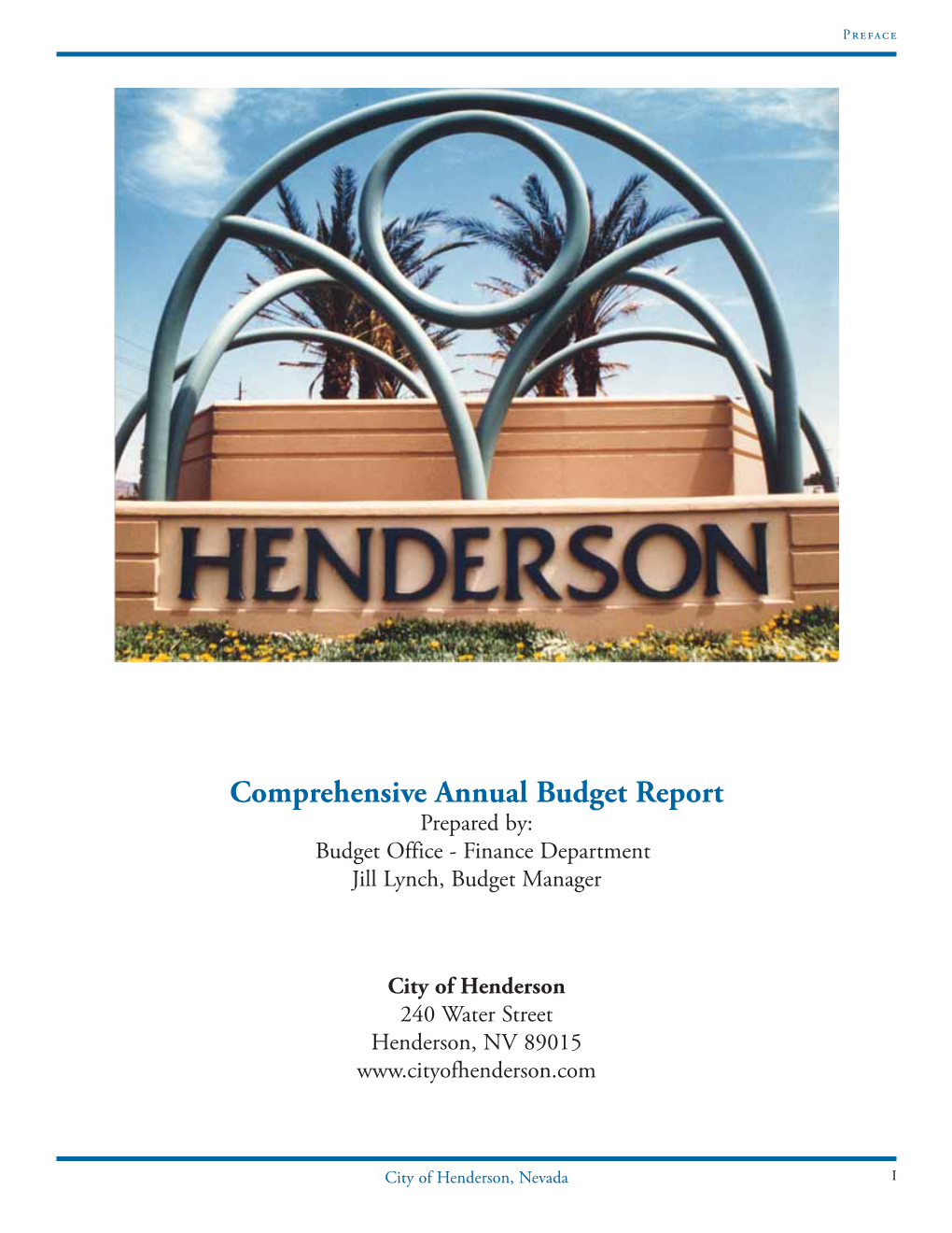 Comprehensive Annual Budget Report Prepared By: Budget Office - Finance Department Jill Lynch, Budget Manager