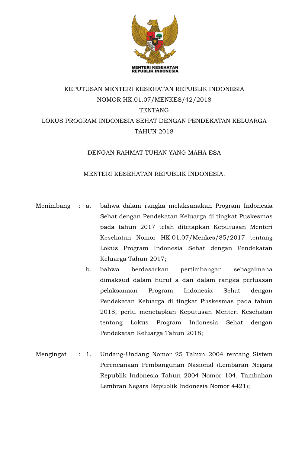 Keputusan Menteri Kesehatan Republik Indonesia Nomor Hk.01.07/Menkes/42/2018 Tentang Lokus Program Indonesia Sehat Dengan Pendekatan Keluarga Tahun 2018