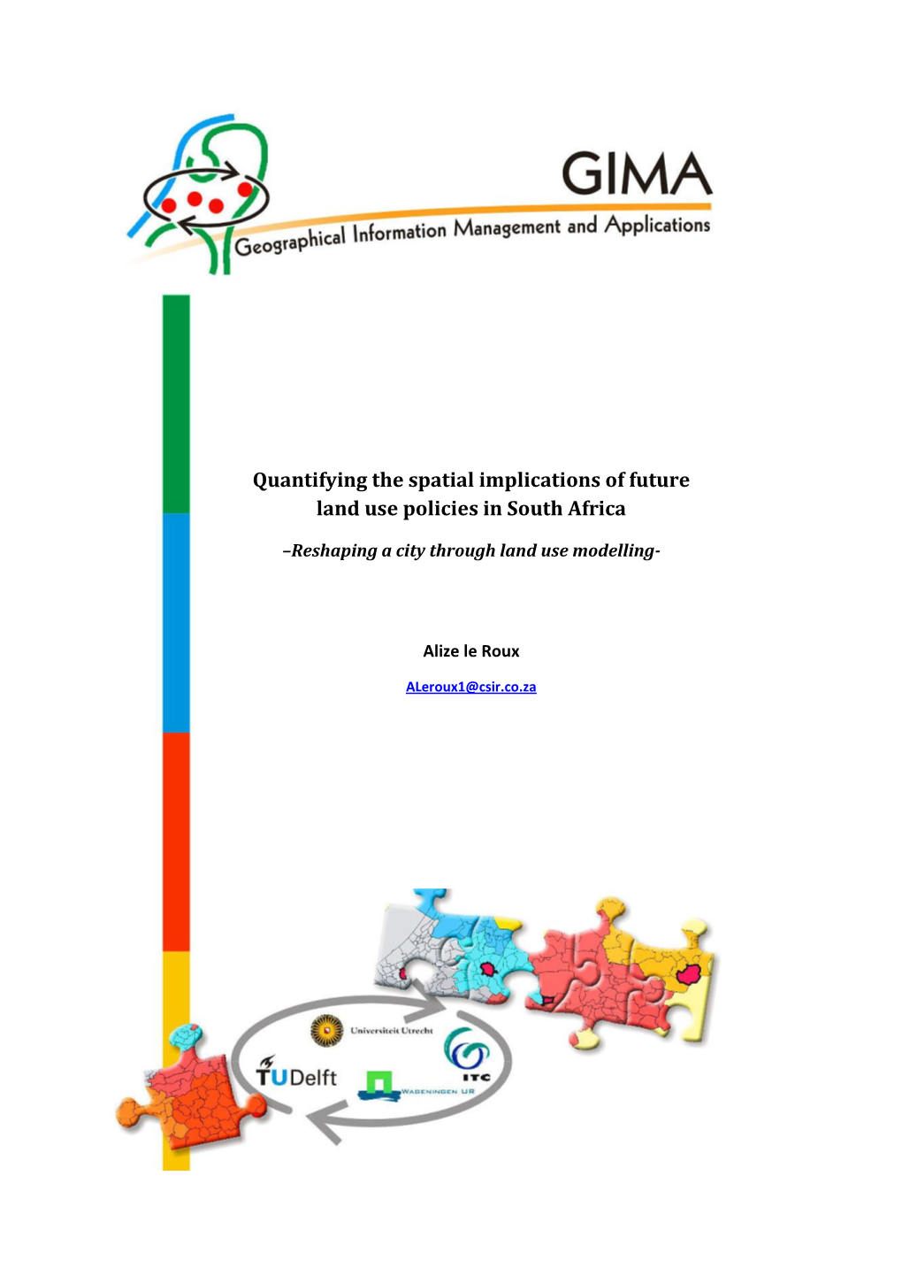 Quantifying the Spatial Implications of Future Land Use Policies in South Africa