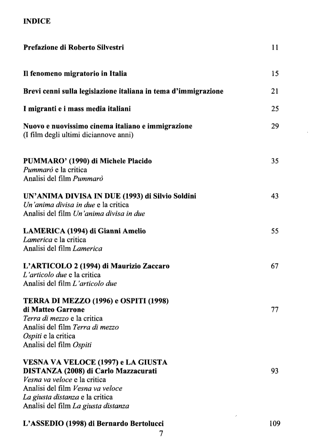 Prefazione Di Roberto Silvestri 11 II Fenomeno Migratorio in Italia 15