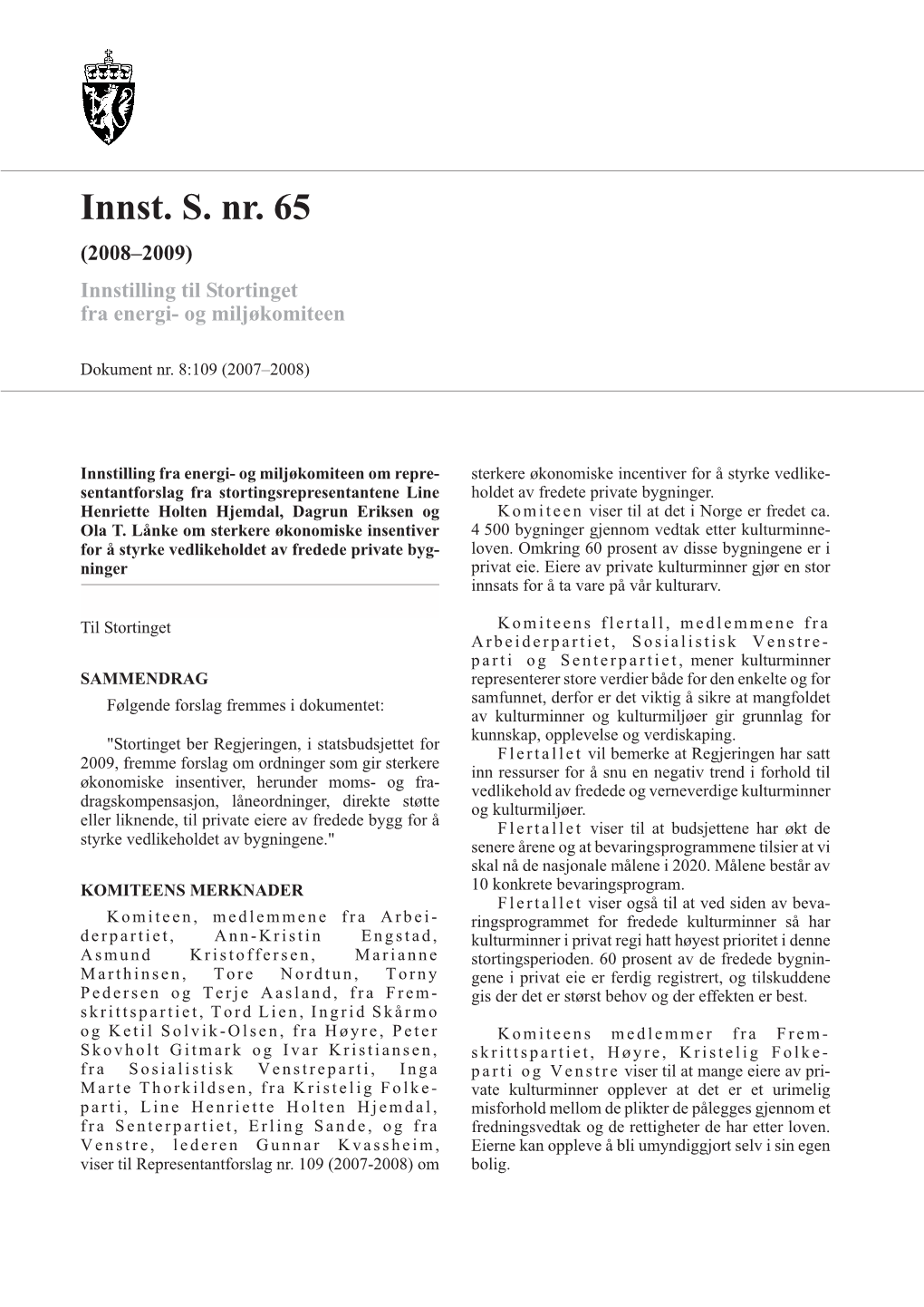 Innst. S. Nr. 65 (2008–2009) Innstilling Til Stortinget Fra Energi- Og Miljøkomiteen