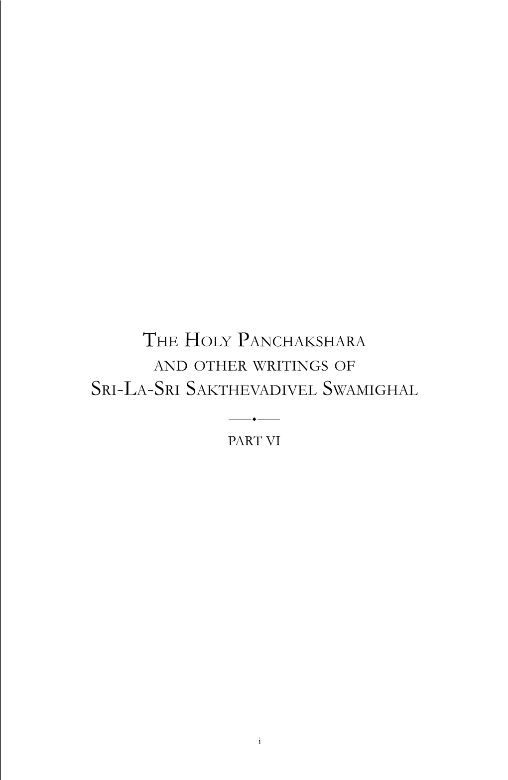 The Holy Panchakshara and Other Writings of Sri-La-Sri Sakthevadivel Swamighal