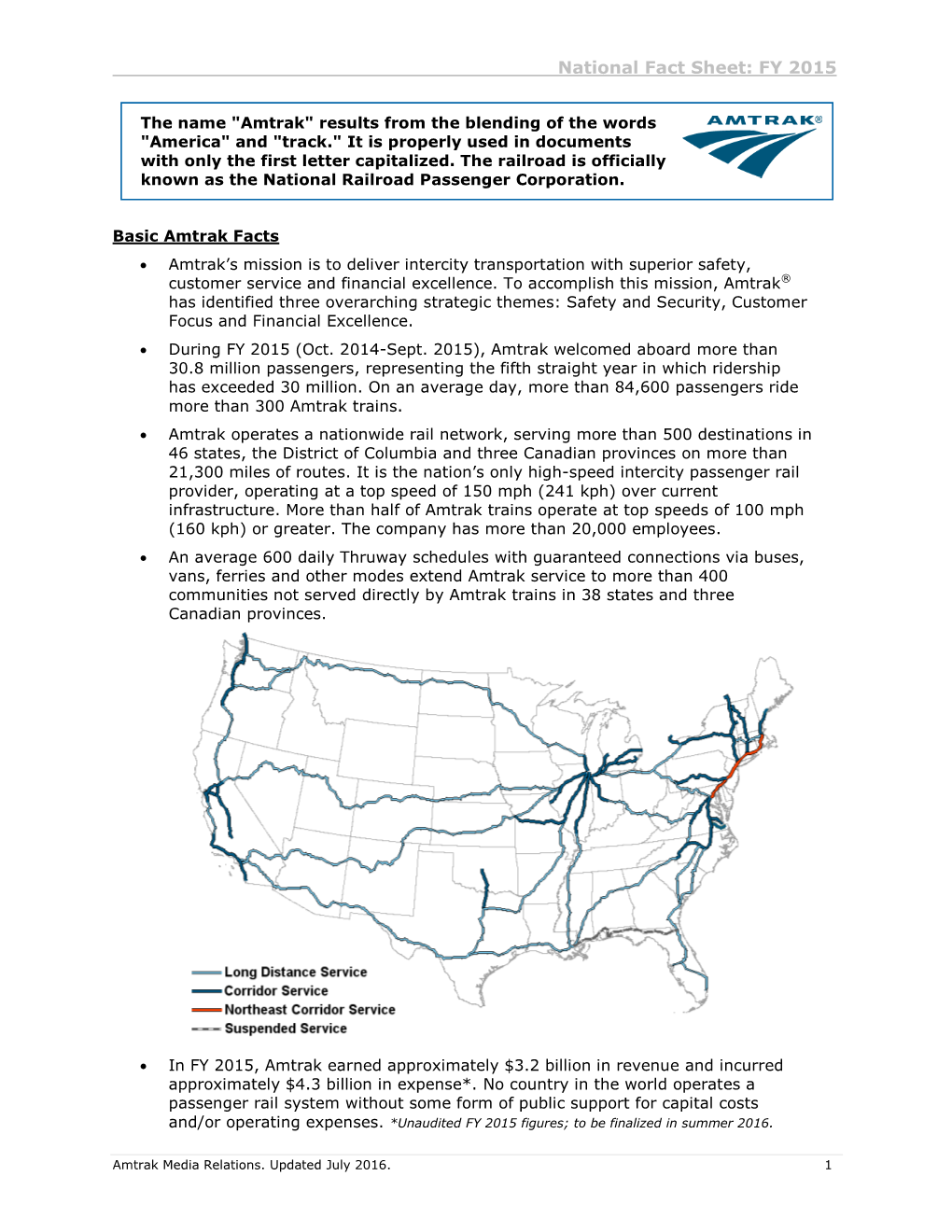 Amtrak" Results from the Blending of the Words "America" and "Track." It Is Properly Used in Documents with Only the First Letter Capitalized