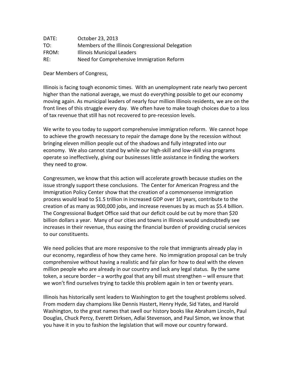 DATE: October 23, 2013 TO: Members of the Illinois Congressional Delegation FROM: Illinois Municipal Leaders RE: Need for Comprehensive Immigration Reform