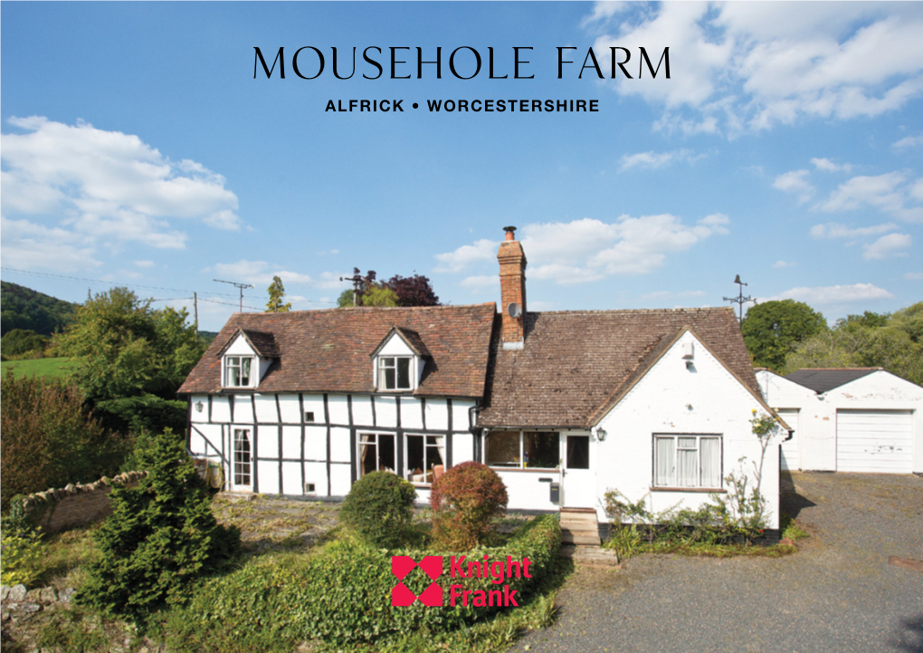 Mousehole Farm Alfrick • Worcestershire Mousehole Farm Alfrick • Worcestershire