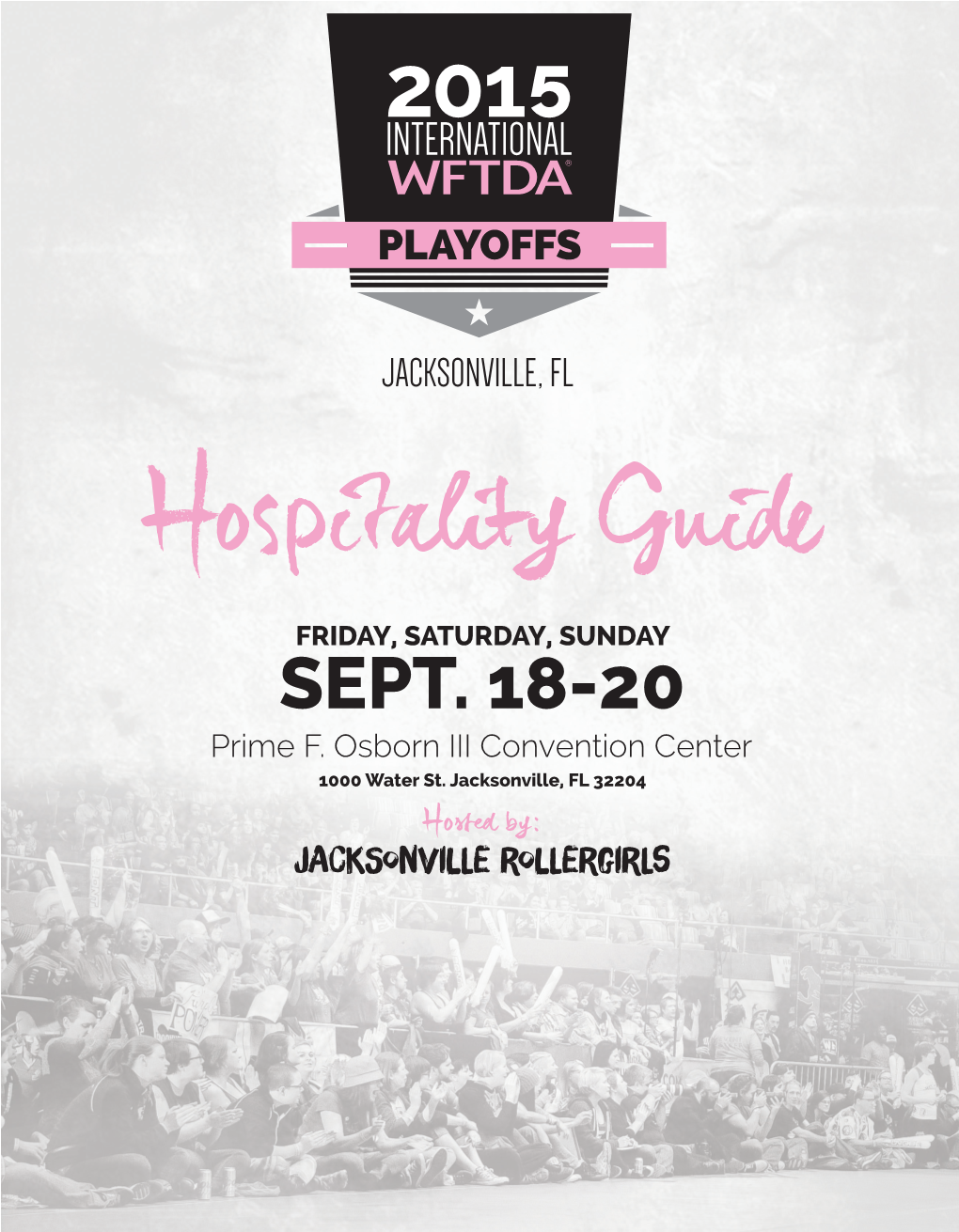 Hospitality Guide FRIDAY, SATURDAY, SUNDAY SEPT