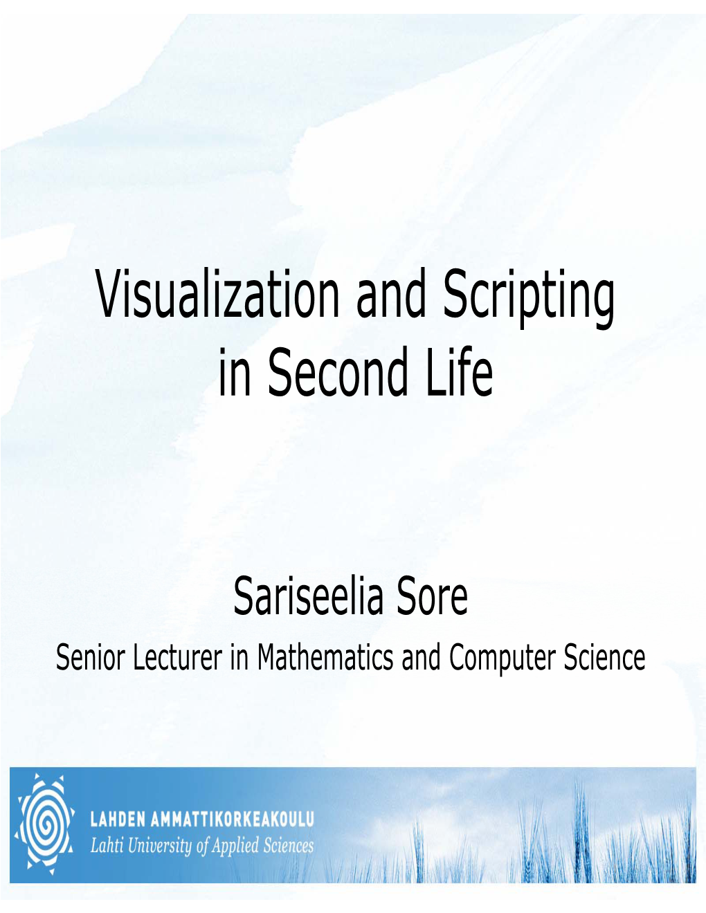 Visualization and Scripting D F in Second Life