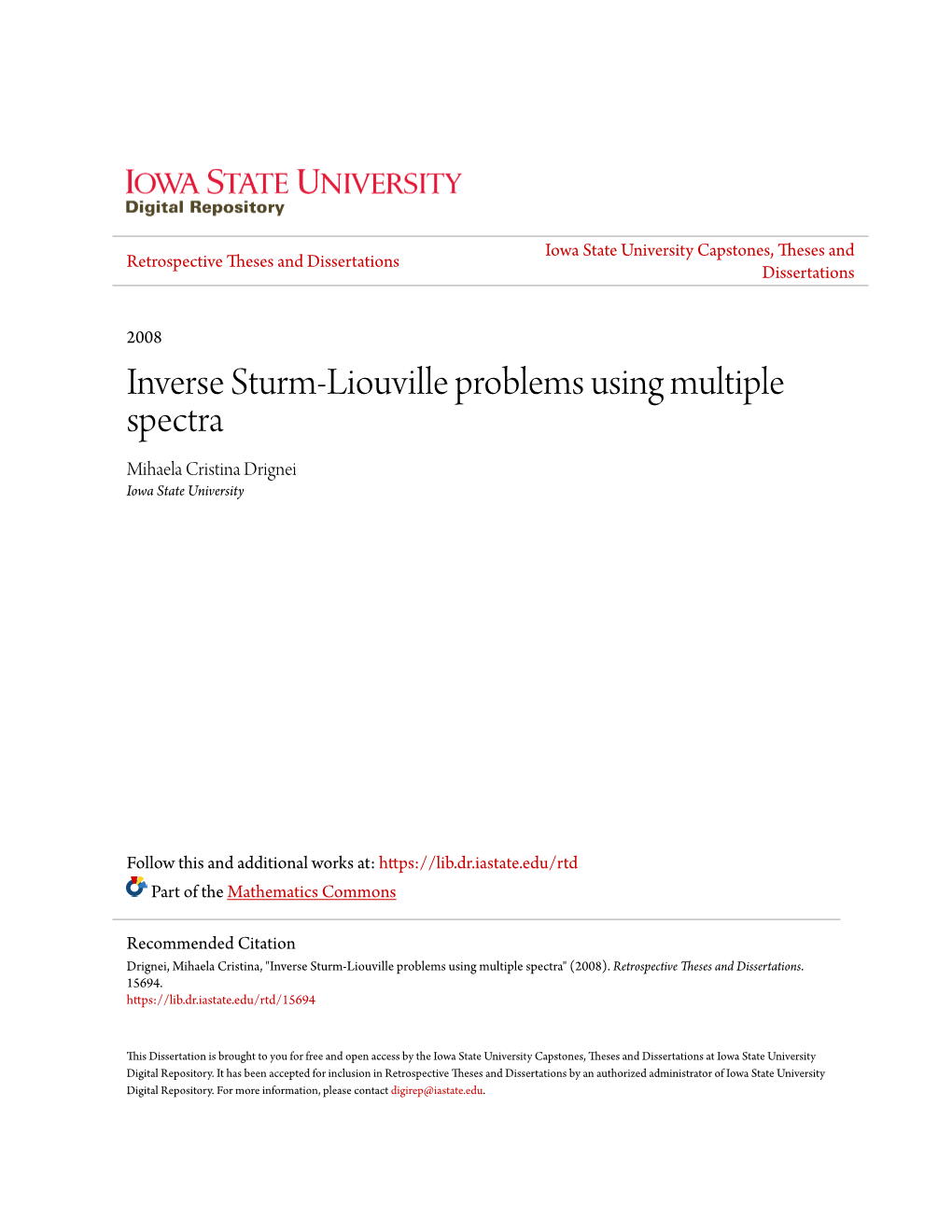 Inverse Sturm-Liouville Problems Using Multiple Spectra Mihaela Cristina Drignei Iowa State University
