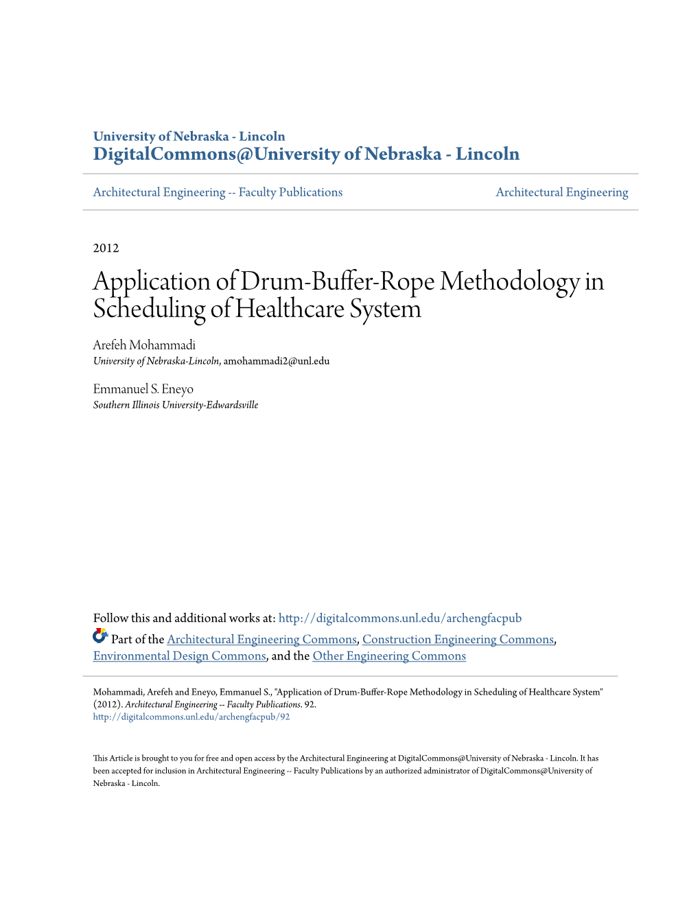 Application of Drum-Buffer-Rope Methodology in Scheduling of Healthcare System Arefeh Mohammadi University of Nebraska-Lincoln, Amohammadi2@Unl.Edu