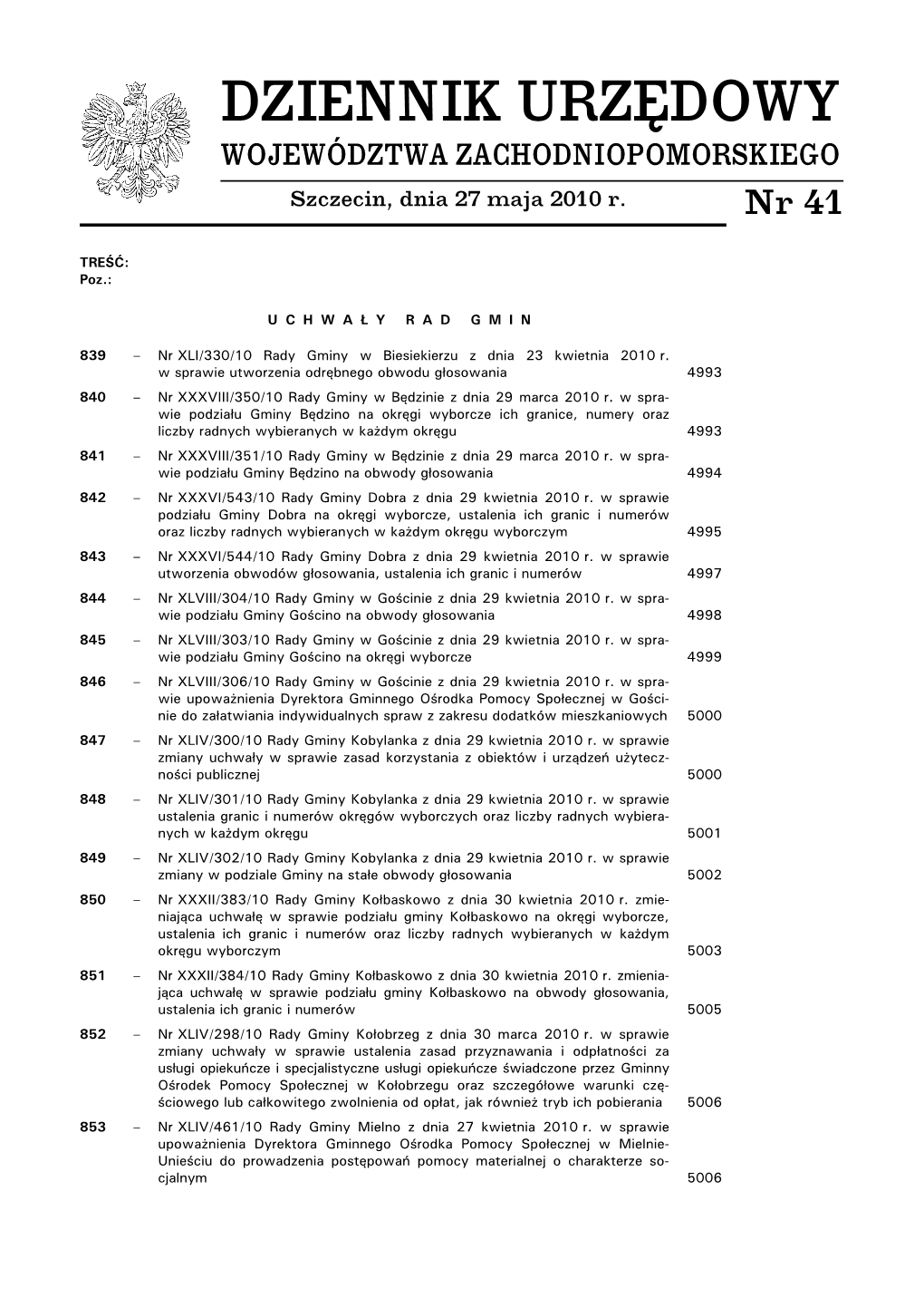 DZIENNIK URZĘDOWY WOJEWÓDZTWA ZACHODNIOPOMORSKIEGO Szczecin, Dnia 27 Maja 2010 R