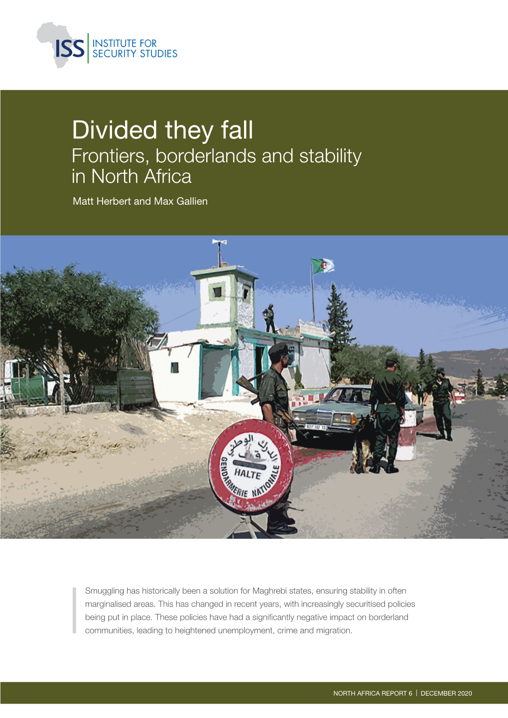 DIVIDED THEY FALL: FRONTIERS, BORDERLANDS and STABILITY in NORTH AFRICA Introduction Smugglers and Migrants