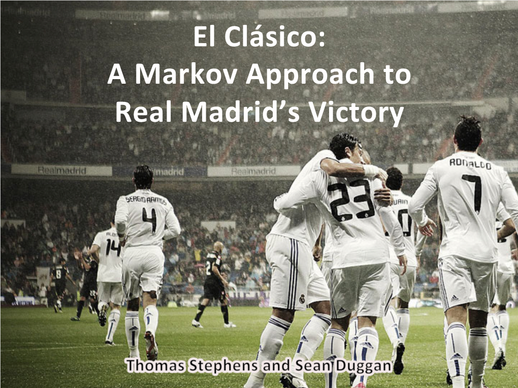 El Clásico: a Markov Approach to Real Madrid's Victory