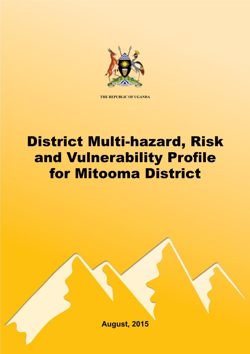 District Multi-Hazard, Risk and Vulnerability Profile for Mitooma District
