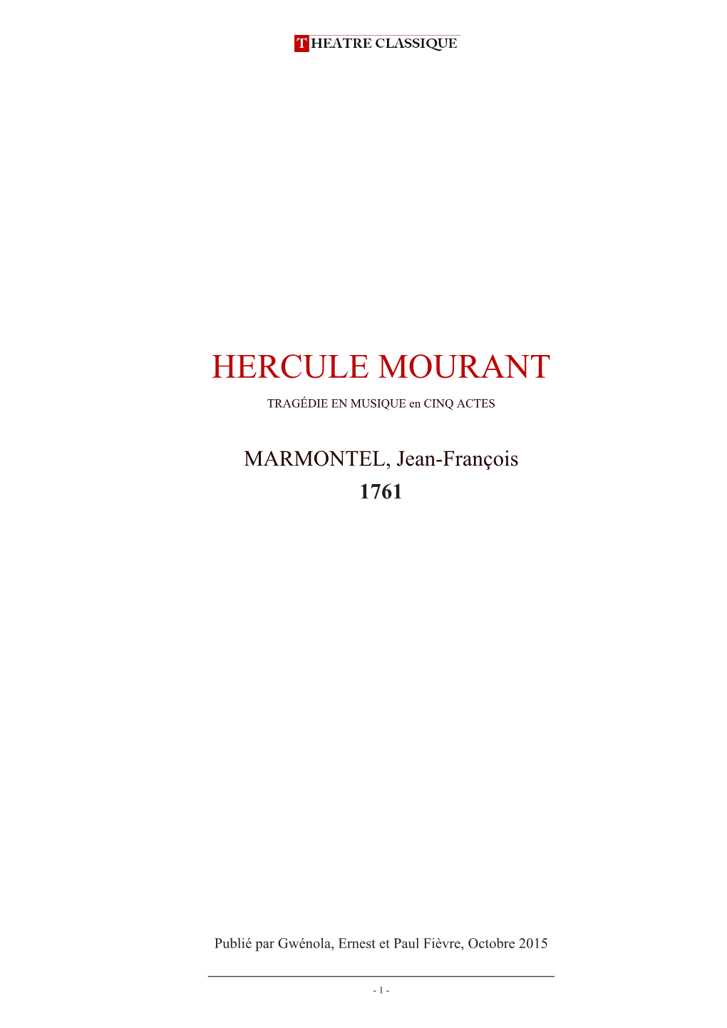 Hercule Mourant, Comédie Galante