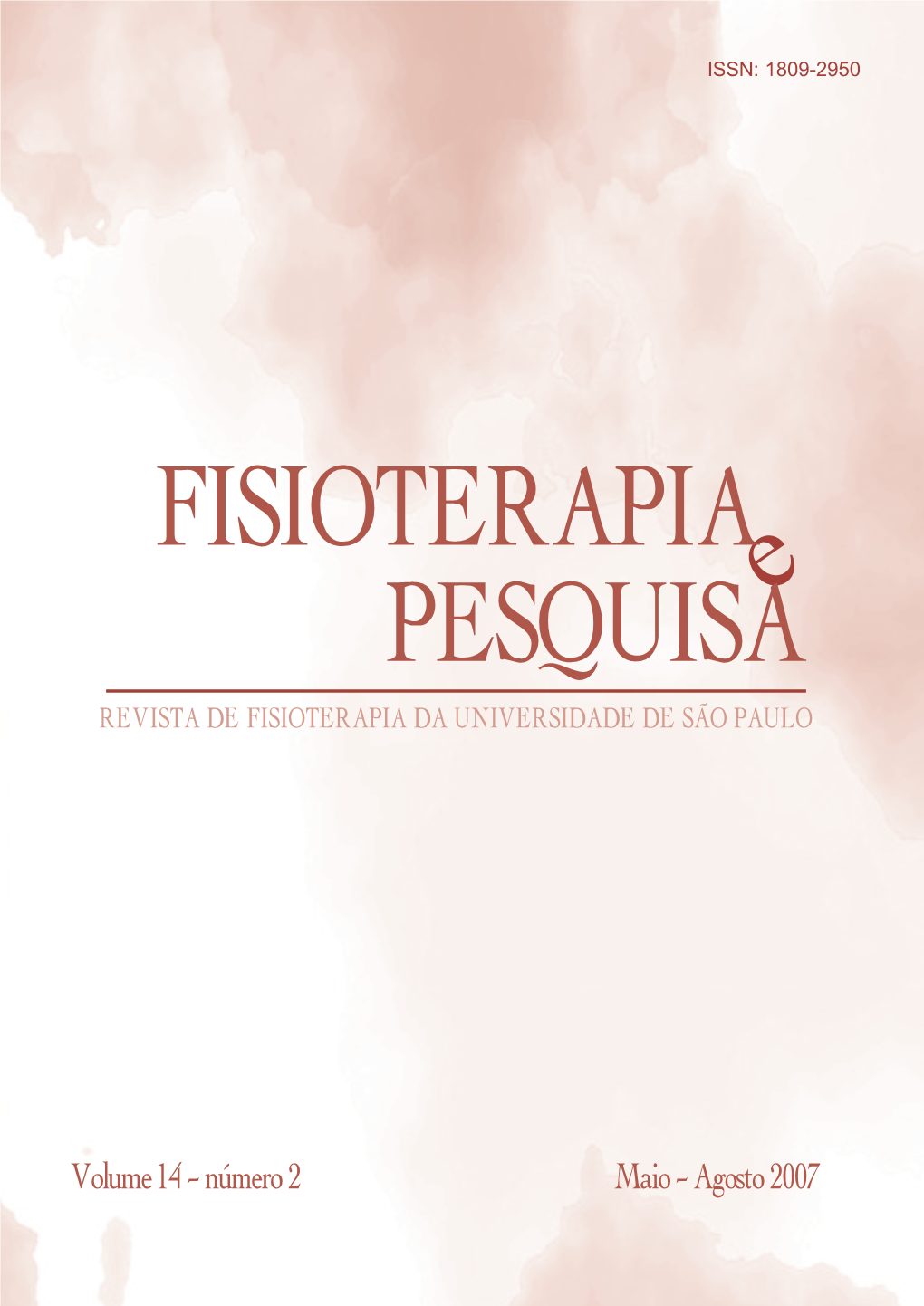 Volume 14 – Número 2 Maio – Agosto 2007 Fisioterapia E Pesquisa Em Continuação a Revista De Fisioterapia Da Universidade De São Paulo