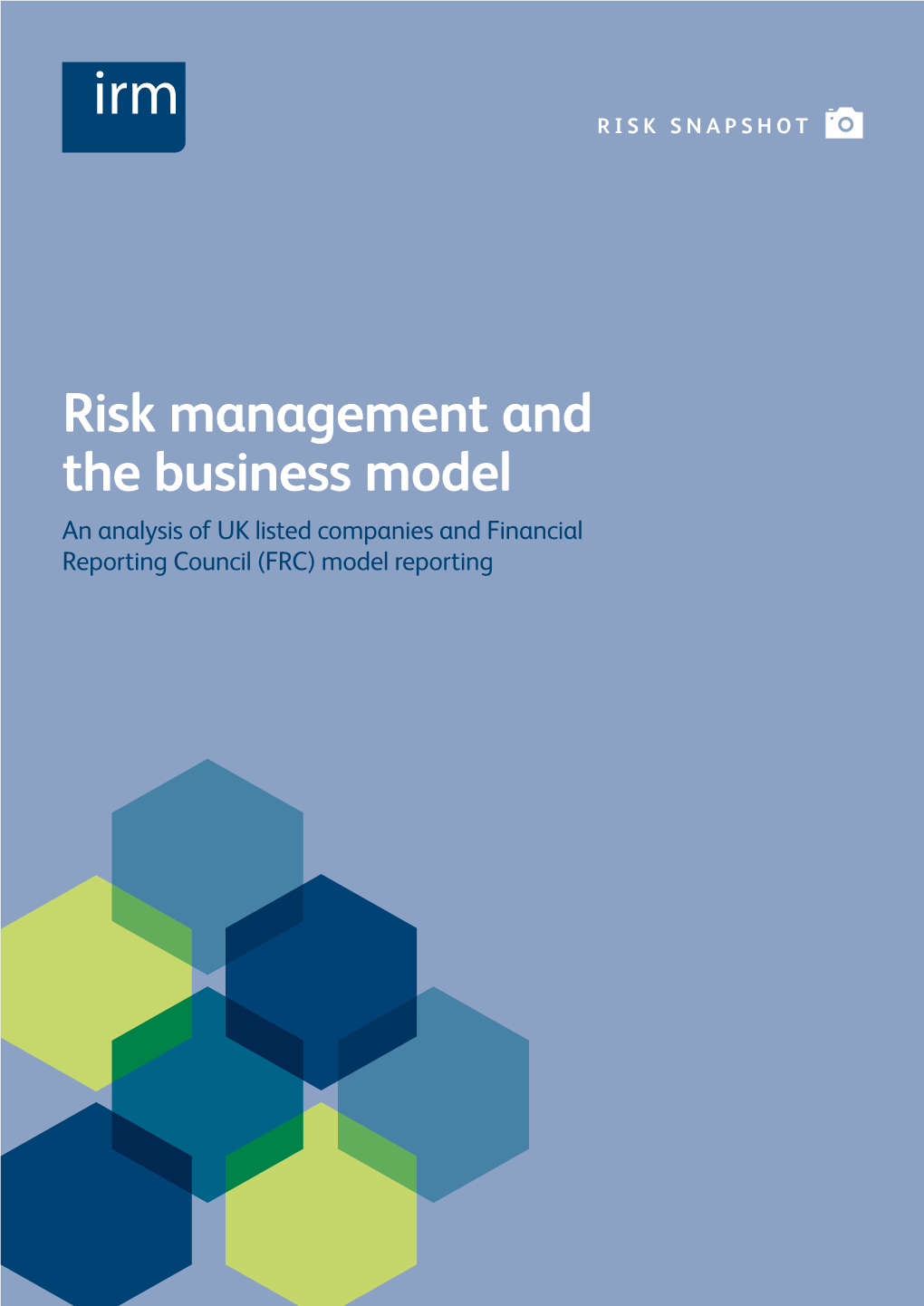 Risk Management and the Business Model an Analysis of UK Listed Companies and Financial Reporting Council (FRC) Model Reporting About IRM