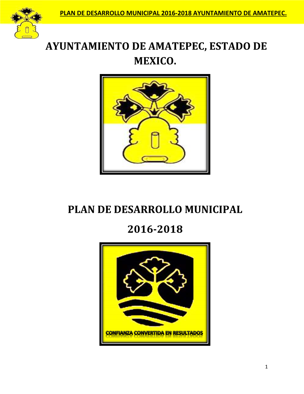 Ayuntamiento De Amatepec, Estado De Mexico. Plan De Desarrollo Municipal 2016-2018