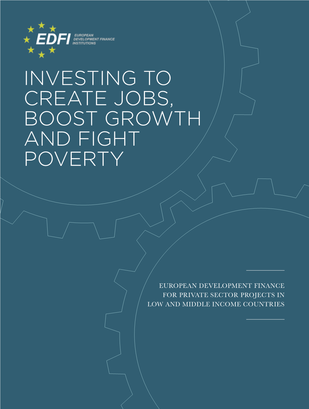 Investing to Create Jobs, Boost Growth and Fight Poverty