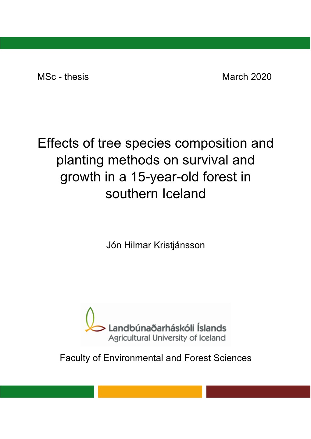 Effects of Tree Species Composition and Planting Methods on Survival and Growth in a 15-Year-Old Forest in Southern Iceland