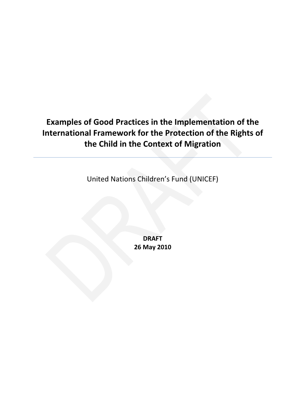 Examples of Good Practices in the Implementation of the International Framework for the Protection of the Rights of the Child in the Context of Migration