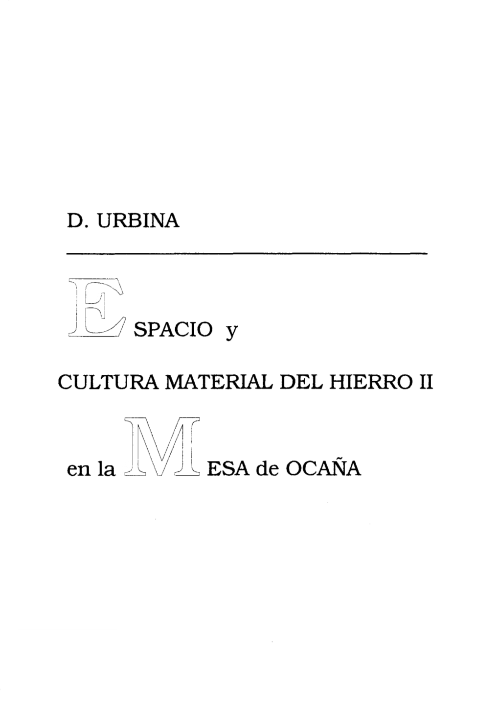 D. URBINA SPACIO Y CULTURA MATERIAL DEL HIERRO II Enlaá Esadeocana