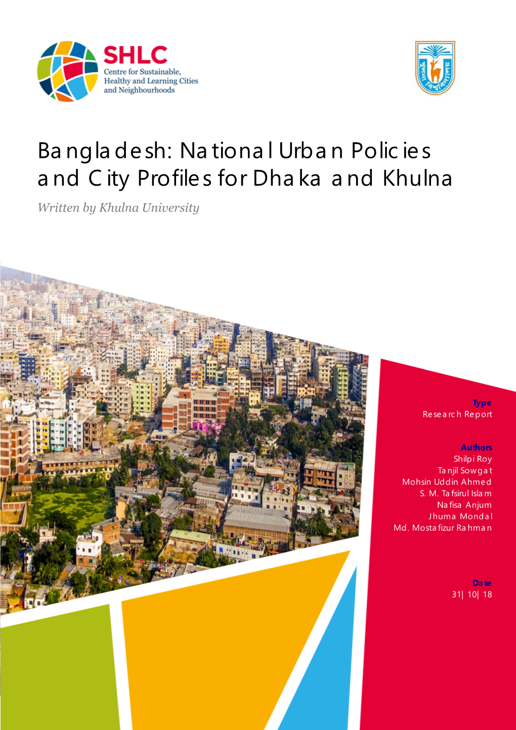 National Urban Policies and City Profiles for Dhaka and Khulna Written by Khulna University