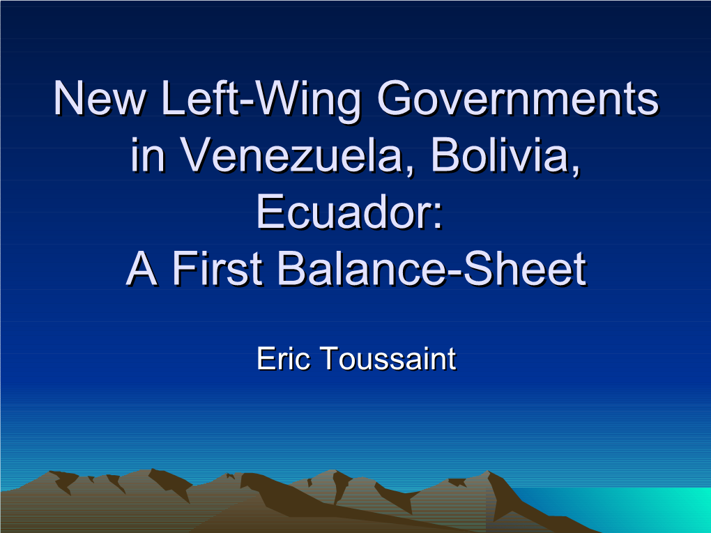 New Left-Wing Governments in Venezuela, Bolivia, Ecuador