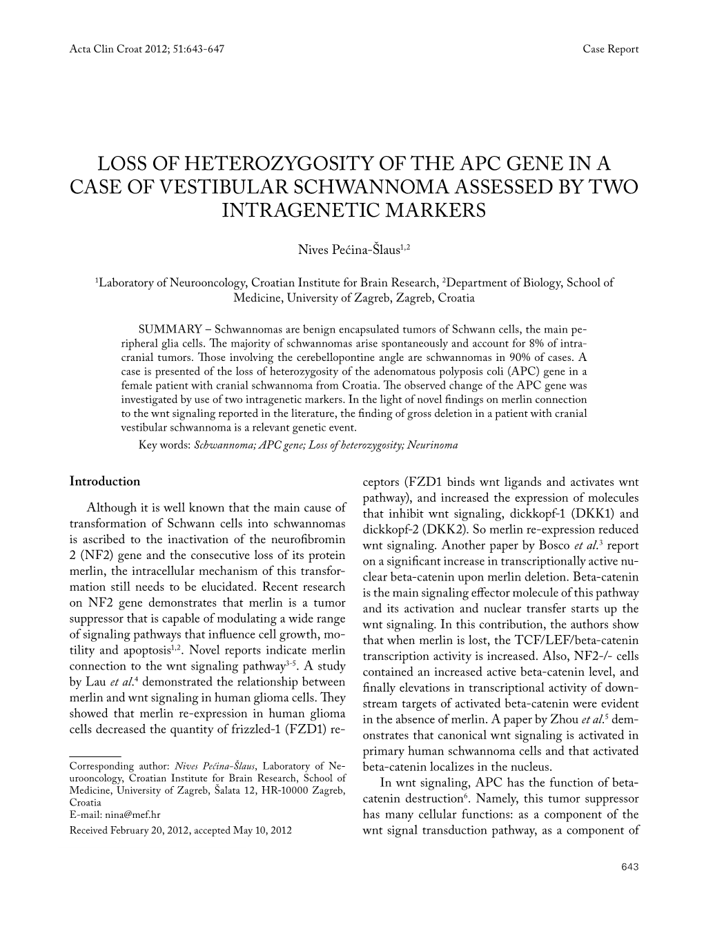 Loss of Heterozygosity of the APC Gene in a Case of Vestibular Schwannoma Assessed by Two Intragenetic Markers