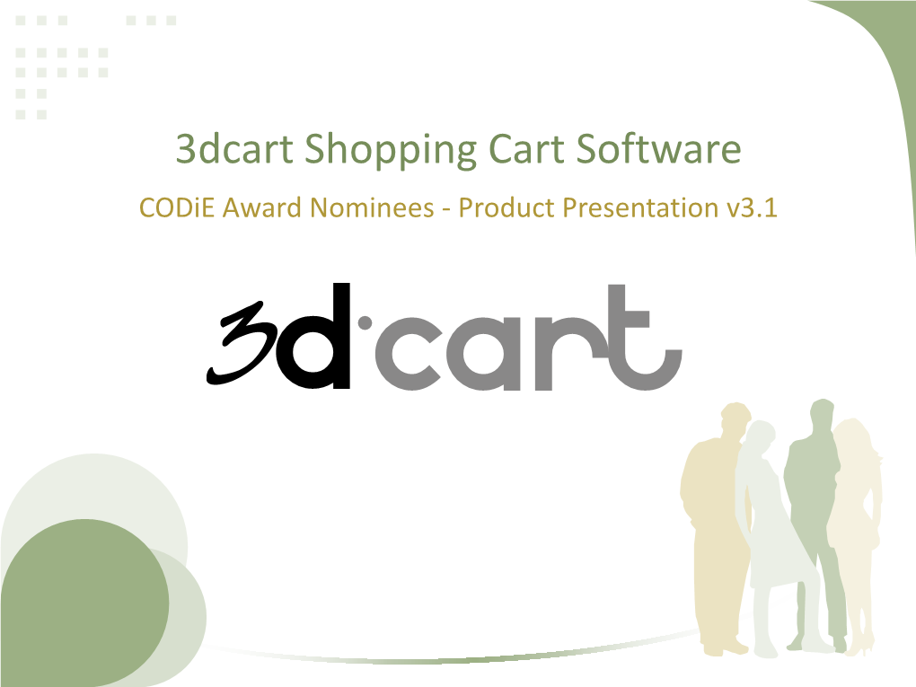 3Dcart Shopping Cart Software Codie Award Nominees - Product Presentation V3.1 Who Is 3Dcart?