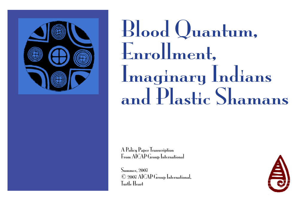 Blood Quantum, Enrollment, Imaginary Indians and Plastic Shamans