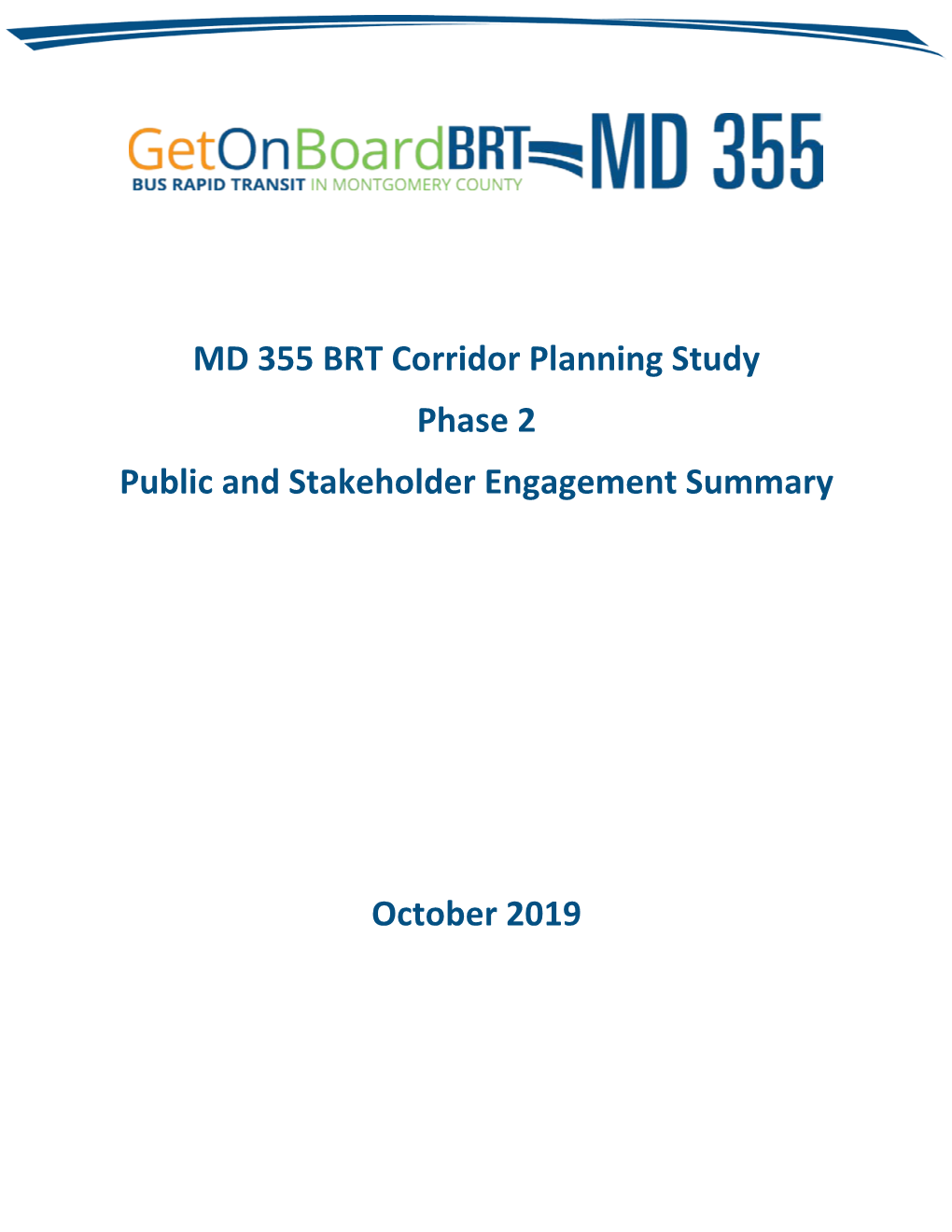 MD 355 BRT Corridor Planning Study Phase 2 Public and Stakeholder Engagement Summary