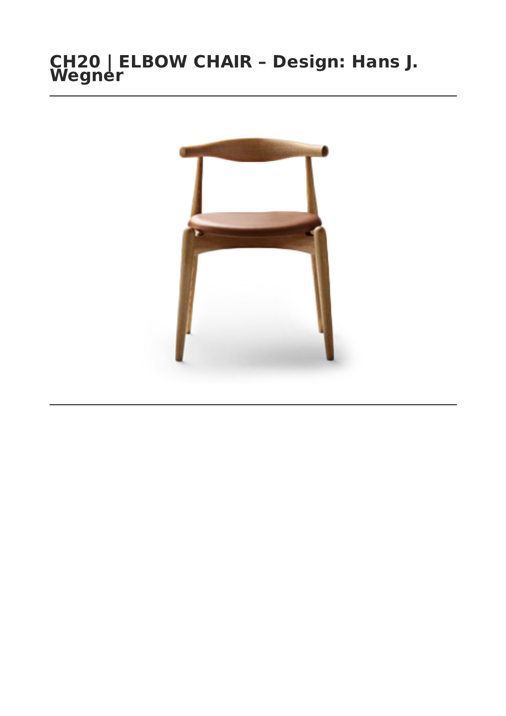 CH20 | ELBOW CHAIR – Design: Hans J. Wegner DESCRIPTION