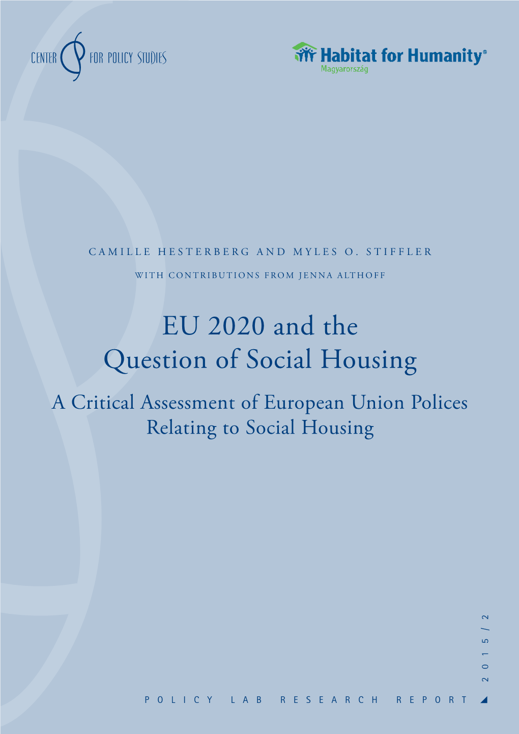EU 2020 and the Question of Social Housing a Critical Assessment of European Union Polices Relating to Social Housing 2015/2