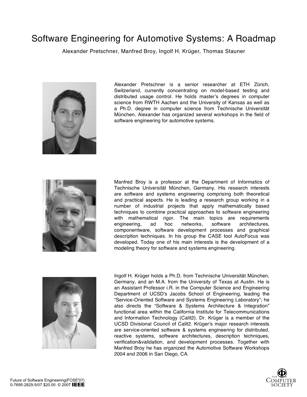 Software Engineering for Automotive Systems: a Roadmap Alexander Pretschner, Manfred Broy, Ingolf H