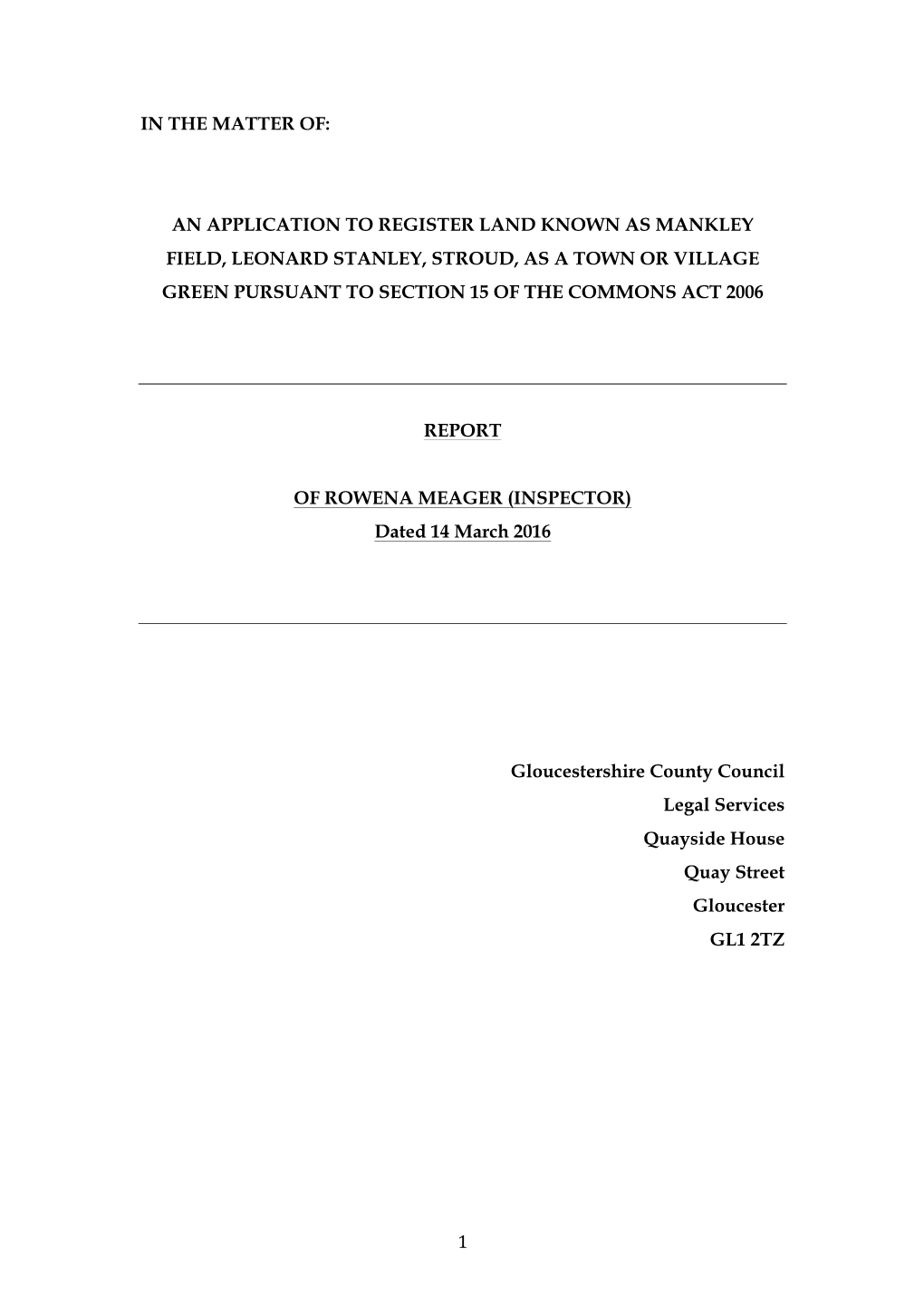 An Application to Register Land Known As Mankley Field, Leonard Stanley, Stroud, As a Town Or Village Green Pursuant to Section 15 of the Commons Act 2006