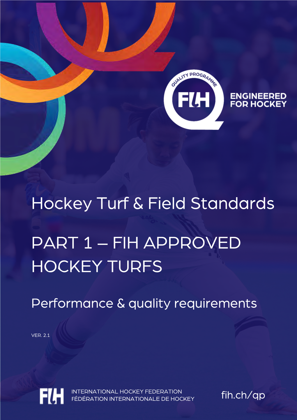 Hockey Turf & Field Standards PART 1 – FIH APPROVED HOCKEY TURFS