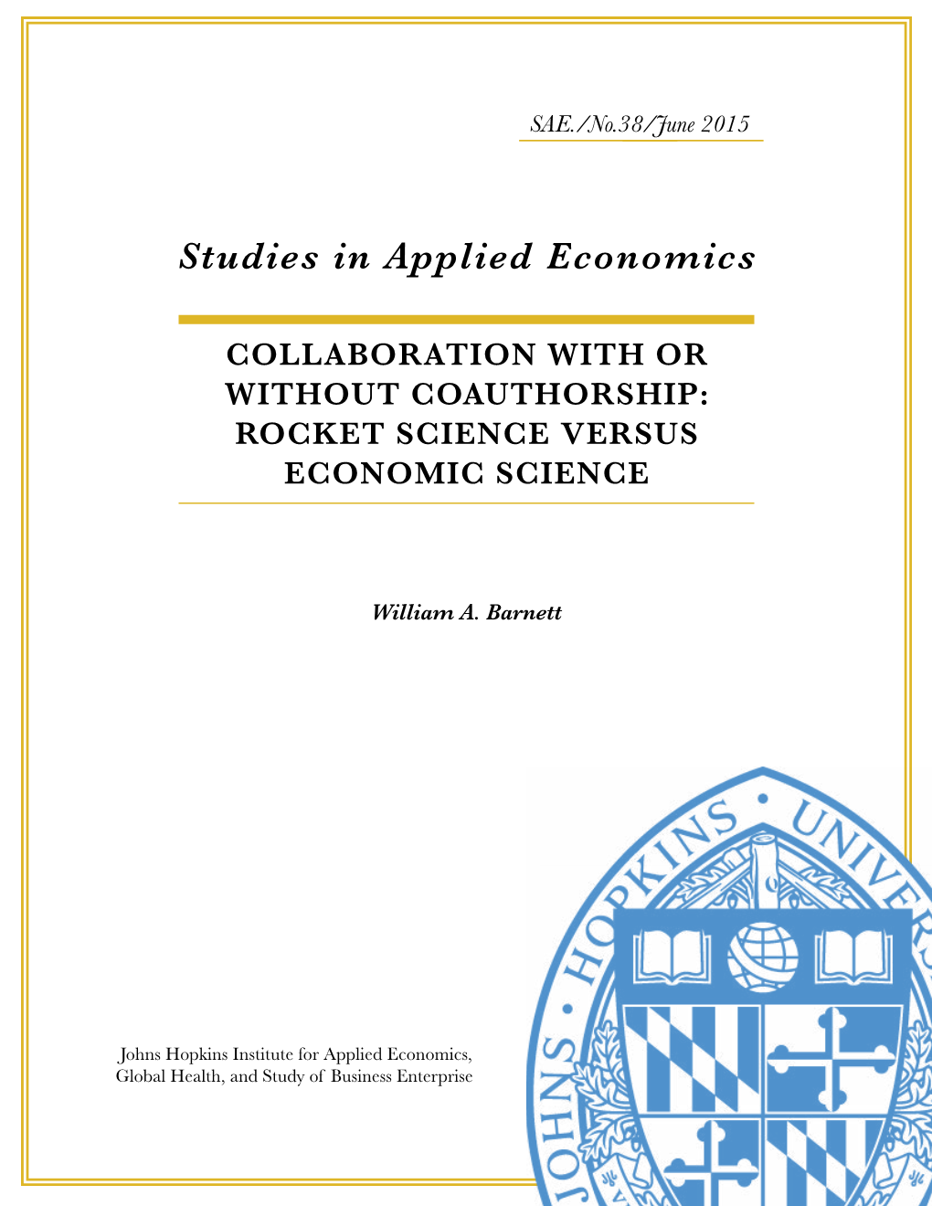 Rocket SCIENCE Versus ECONOMIC SCIENCE William A